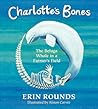 Charlotte's Bones by Erin Rounds