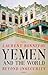 Yemen and the World: Beyond Insecurity (Comparative Politics and International Studies)