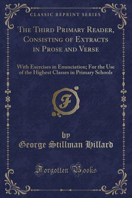 The Third Primary Reader, Consisting of Extracts in Prose and Verse