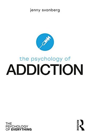 The Psychology of Addiction (Kindle Edition)