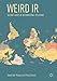 Weird IR: Deviant Cases in International Relations