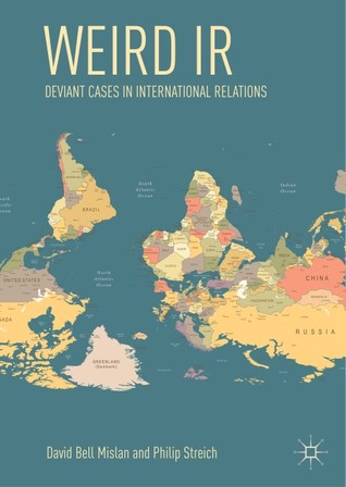 Weird IR: Deviant Cases in International Relations (Hardcover)