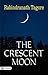 The Crescent Moon: Rabindranath Tagore's Collection of Poems (Best Motivational Books for Personal Development (Design Your Life))