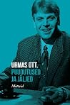Urmas Ott. Puudutused ja jäljed. Mõtteid Urmas Ott. Puudutused ja jäljed. Mõtteid