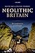 Neolithic Britain: The Tran...