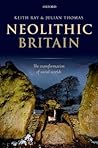 Neolithic Britain: The Transformation of Social Worlds
