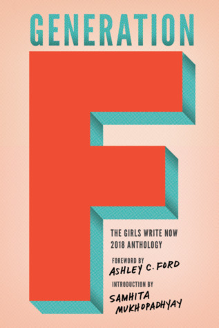 Generation F: The Girls Write Now 2018 Anthology