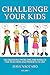 CHALLENGE YOUR KIDS: 100 EN...