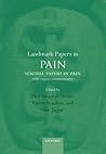 Landmark Papers in Pain: Seminal Papers in Pain with Expert Commentaries