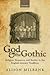 God & the Gothic: Religion,...