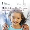 Medical School for Everyone by Roy Benaroch