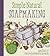 Simple & Natural Soapmaking: Create 100% Pure and Beautiful Soaps with The Nerdy Farm Wife’s Easy Recipes and Techniques