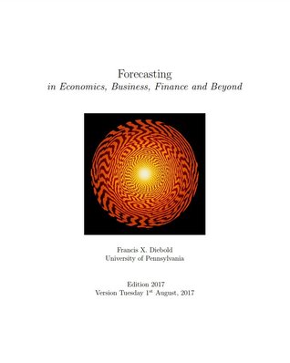 Forecasting in Economics, Business, Finance and Beyond