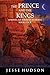 The Prince and the Kings: A...