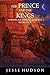The Prince and the Kings: A...