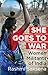 She Goes to War: Women Mili...