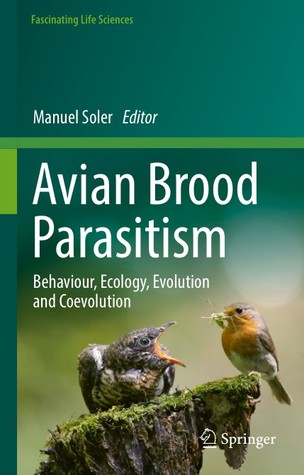 Avian Brood Parasitism: Behaviour, Ecology, Evolution and Coevolution (Fascinating Life Sciences)