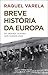 Breve História da Europa : da Grande Guerra aos nossos dias