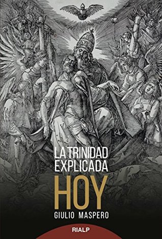 La Trinidad explicada hoy (Biblioteca de la fe explicada hoy) (Spanish Edition)