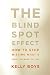 The Blind Spot Effect: How to Stop Missing What's Right in Front of You