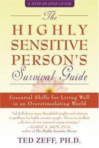 The Highly Sensitive Person's Survival Guide: Essential Skills for Living Well in an Overstimulating World