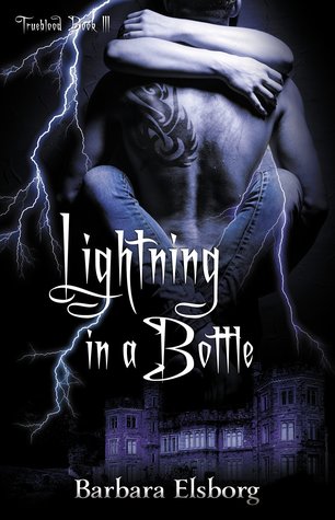 Lightning in a Bottle (Trueblood, #3)