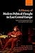 A History of Modern Political Thought in East Central Europe: Volume I: Negotiating Modernity in the 'Long Nineteenth Century'