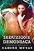 Seduzione demoniaca: Un romanzo di amore e magia (Italian Edition)