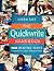 The Quickwrite Handbook: 100 Mentor Texts to Jumpstart Your Students’ Thinking and Writing