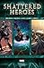Fear Itself: Shattered Heroes