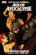 Age of Apocalypse, Vol. 2: Weapon Omega