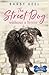 The Street Dog Who Found a Home A Foster Tails Story by Barby Keel