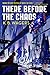 There Before the Chaos (The...