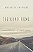 The Road Home: A Decade of ...
