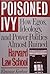 Poisoned Ivy: How Egos, Ideology, and Power Politics Almost Ruined Harvard Law School