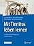 Mit Tinnitus leben lernen: Ein Manual für Therapeuten und Betroffene (Psychotherapie: Manuale) (German Edition)