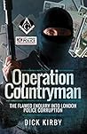 Operation Countryman: The Flawed Enquiry into London Police Corruption