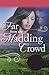 Far from the Madding Crowd