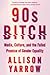 90s Bitch: Media, Culture, ...