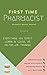 First Time Pharmacist by Richard Waithe