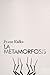 La metamorfosis by Franz Kafka La metamorfosis by Franz Kafka