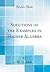 Solutions of the Examples in Higher Algebra (Classic Reprint)