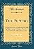 The Picture: A Tragecomedie as It Was Often Presented with Good Allowance, at the Globe, and Blackefriers Play-Houses, by the Kings Maiesties Servants
