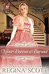 Never Borrow a Baronet by Regina Scott
