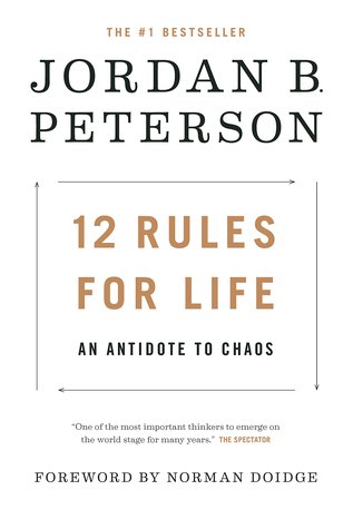 12 Rules for Life: An Antidote to Chaos