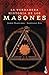 La verdadera historia de los masones (Spanish Edition)