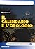 Il calendario e l'orologio. Storia, religioni e fondamenti as... by Piero Tempesti