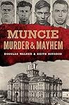 Muncie Murder & M...