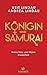 Königin und Samurai by Veit Lindau