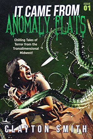 It Came From Anomaly Flats (Kindle Edition)